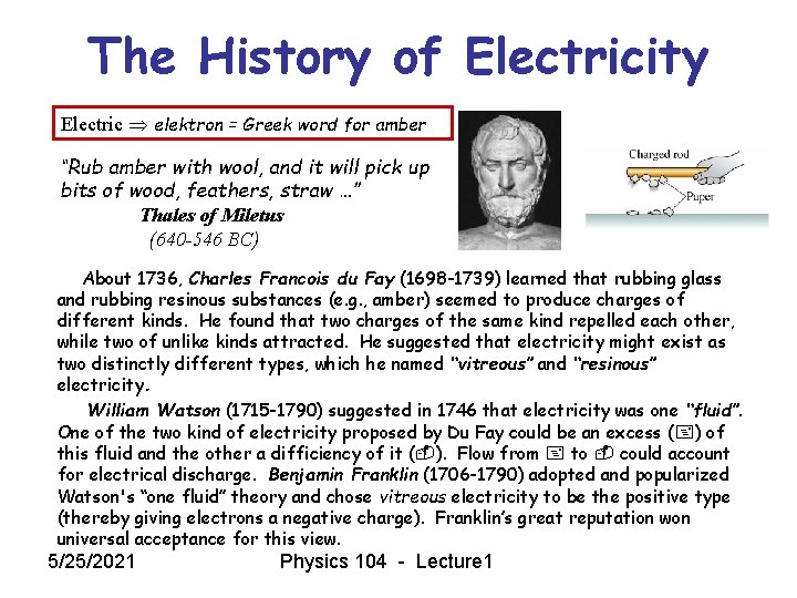 The History of Electricity Electric elektron = Greek word for amber “Rub amber with