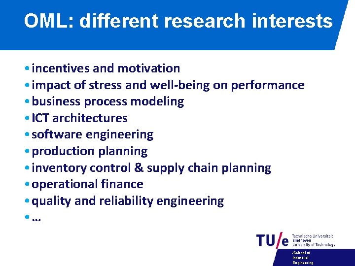OML: different research interests • incentives and motivation • impact of stress and well-being