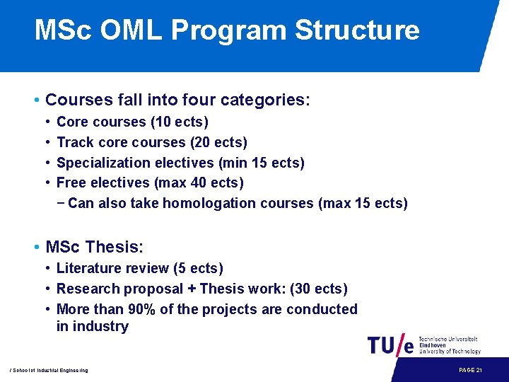 MSc OML Program Structure • Courses fall into four categories: • • Core courses
