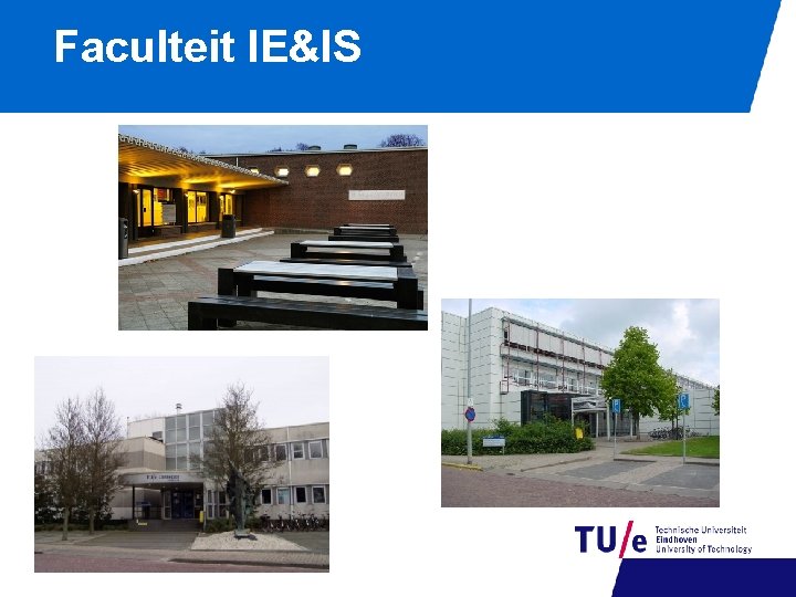 Faculteit IE&IS 