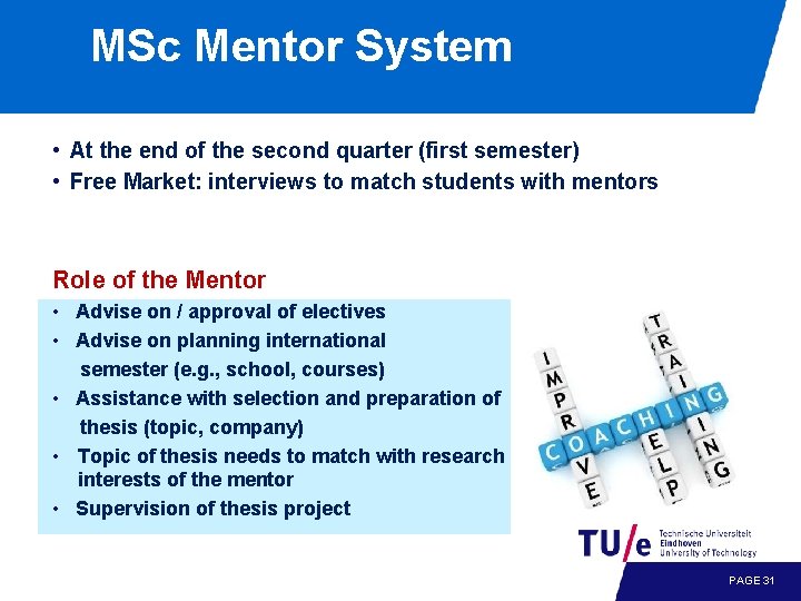 MSc Mentor System • At the end of the second quarter (first semester) •