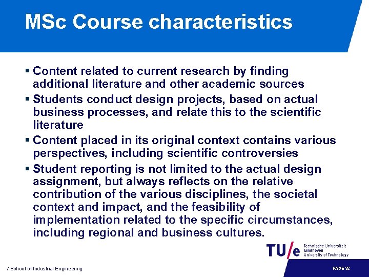 MSc Course characteristics § Content related to current research by finding additional literature and