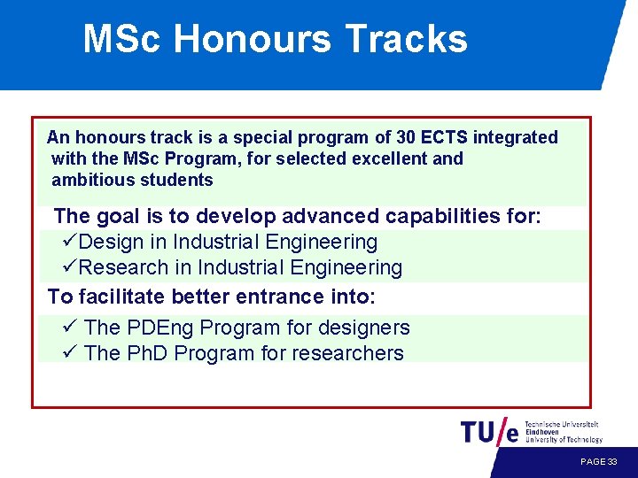 MSc Honours Tracks An honours track is a special program of 30 ECTS integrated