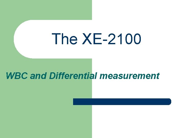 The XE-2100 WBC and Differential measurement 
