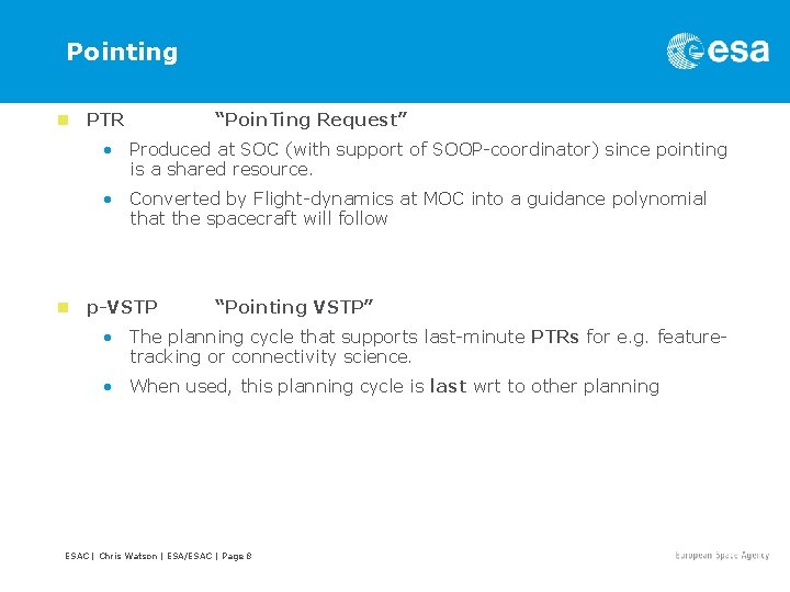 Pointing n PTR “Poin. Ting Request” • Produced at SOC (with support of SOOP-coordinator)