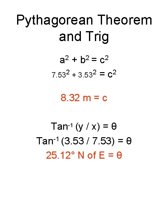 Pythagorean Theorem and Trig a 2 + b 2 = c 2 7. 532