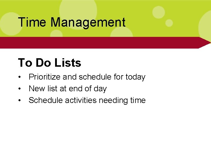 Time Management To Do Lists • Prioritize and schedule for today • New list Time Management To Do Lists • Prioritize and schedule for today • New list