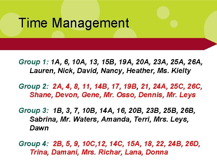 Time Management Group 1: 1 A, 6, 10 A, 13, 15 B, 19 A,