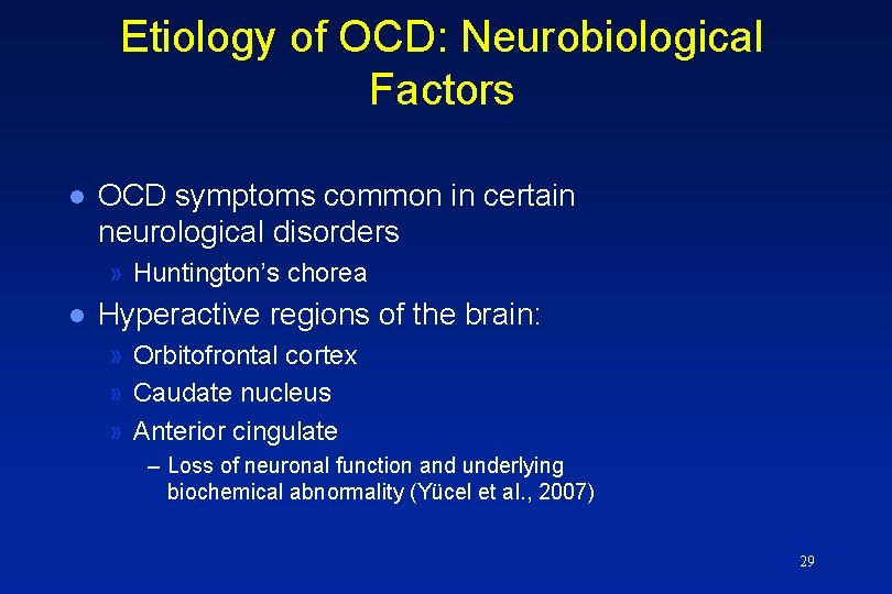 Etiology of OCD: Neurobiological Factors l OCD symptoms common in certain neurological disorders »