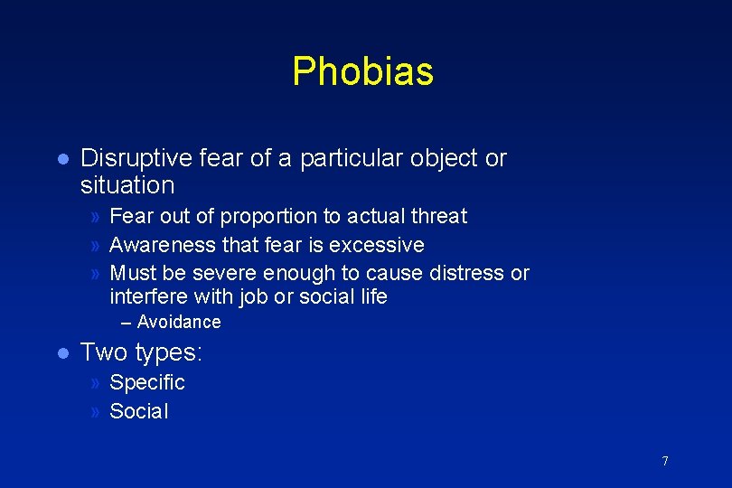 Phobias l Disruptive fear of a particular object or situation » Fear out of