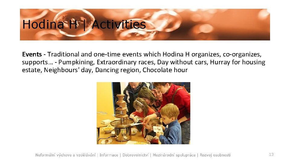 Hodina H | Activities Events - Traditional and one-time events which Hodina H organizes,