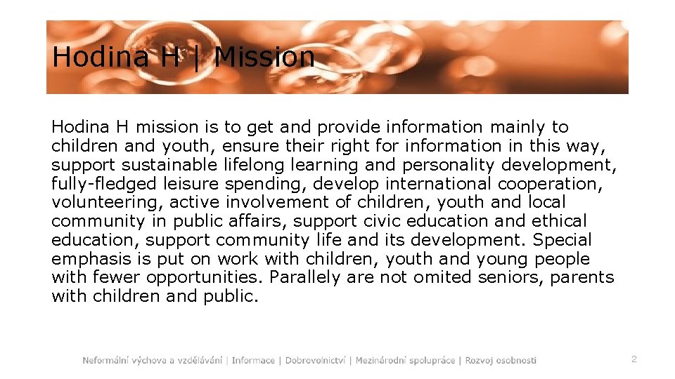 Hodina H | Mission Hodina H mission is to get and provide information mainly