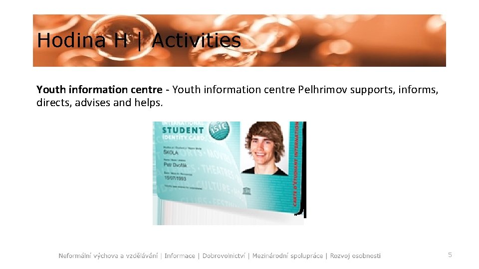 Hodina H | Activities Youth information centre - Youth information centre Pelhrimov supports, informs,