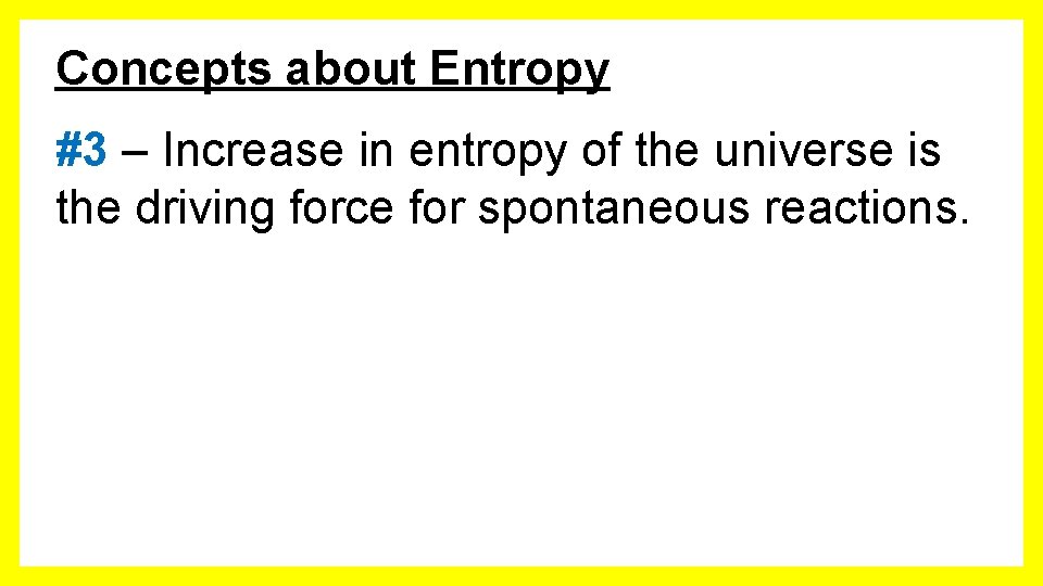 Concepts about Entropy #3 – Increase in entropy of the universe is the driving