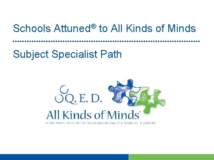 Schools Attuned® to All Kinds of Minds Subject Specialist Path 