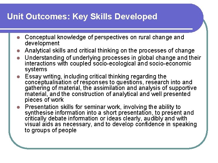 Unit Outcomes: Key Skills Developed l l l Conceptual knowledge of perspectives on rural