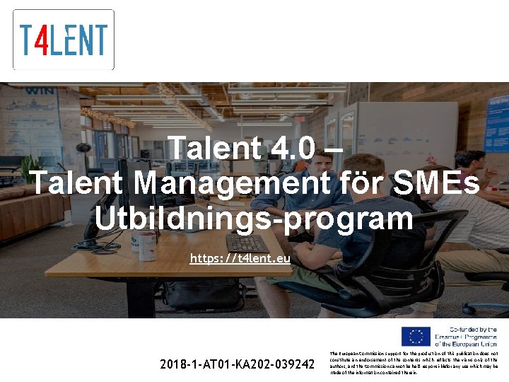 Talent 4. 0 – Talent Management för SMEs Utbildnings-program https: //t 4 lent. eu