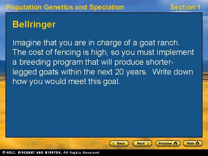 Population Genetics and Speciation Section 1 Bellringer Imagine that you are in charge of