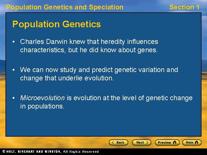 Population Genetics and Speciation Section 1 Population Genetics • Charles Darwin knew that heredity