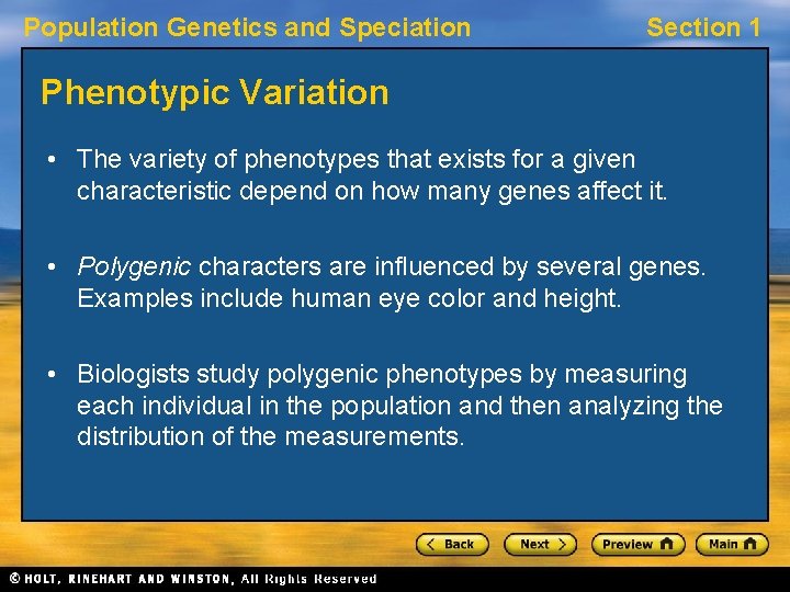 Population Genetics and Speciation Section 1 Phenotypic Variation • The variety of phenotypes that