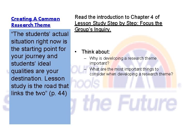 Creating A Common Research Theme Read the introduction to Chapter 4 of Lesson Study