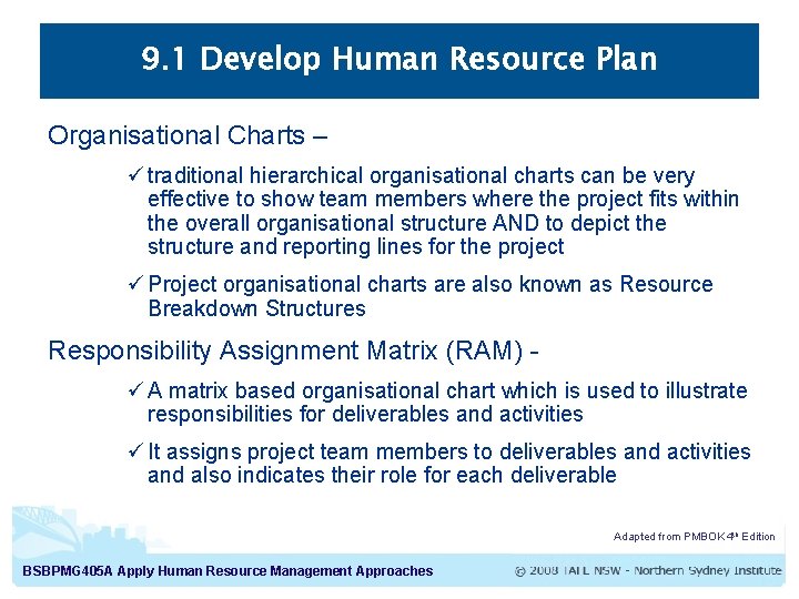 9. 1 Develop Human Resource Plan Organisational Charts – ü traditional hierarchical organisational charts