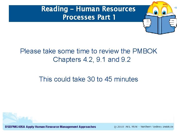 Reading – Human Resources Processes Part 1 Please take some time to review the