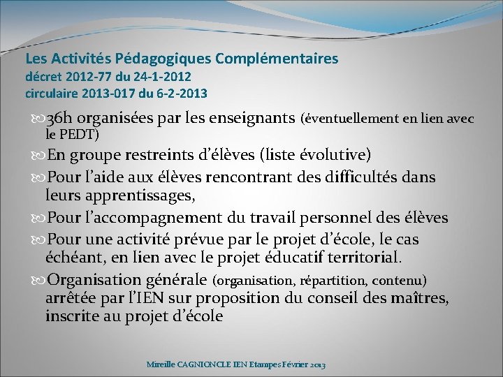 Les Activités Pédagogiques Complémentaires décret 2012 -77 du 24 -1 -2012 circulaire 2013 -017