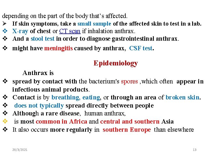 depending on the part of the body that’s affected. Ø If skin symptoms, take