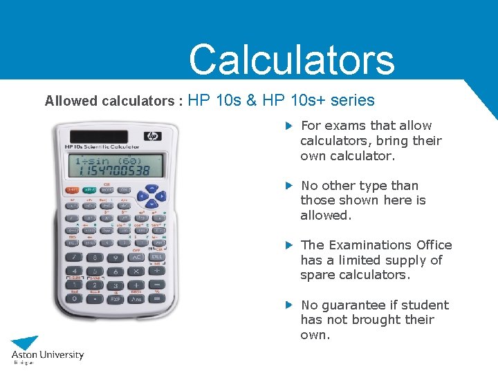 Calculators Allowed calculators : HP 10 s & HP 10 s+ series For exams