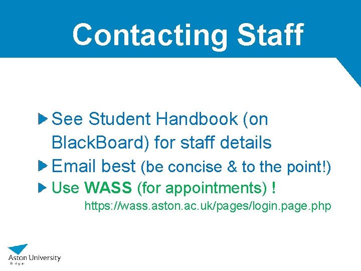 Contacting Staff See Student Handbook (on Black. Board) for staff details Email best (be