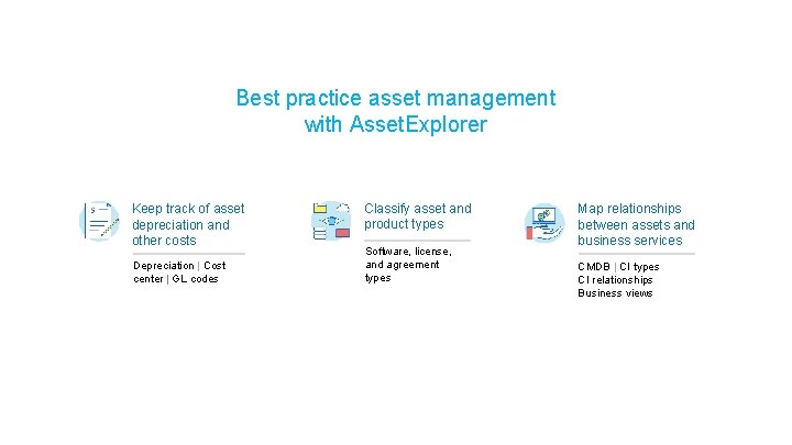 Best practice asset management with Asset. Explorer Keep track of asset depreciation and other