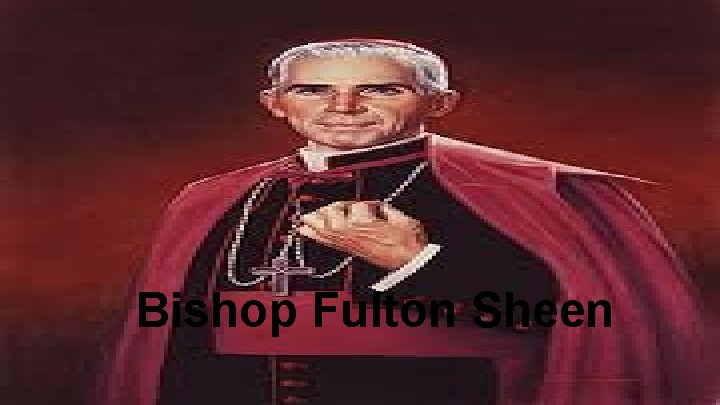 Bishop Fulton Sheen 