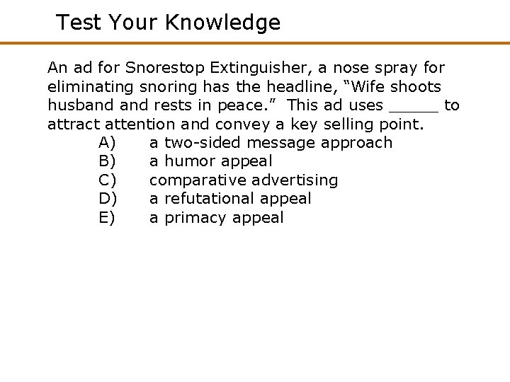 Test Your Knowledge An ad for Snorestop Extinguisher, a nose spray for eliminating snoring