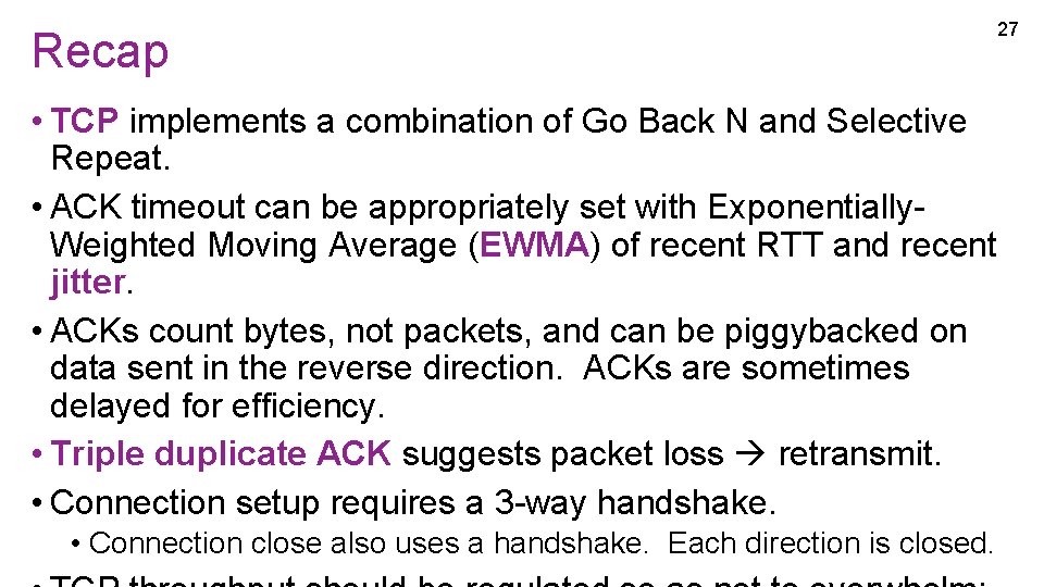 Recap • TCP implements a combination of Go Back N and Selective Repeat. • Recap • TCP implements a combination of Go Back N and Selective Repeat. •