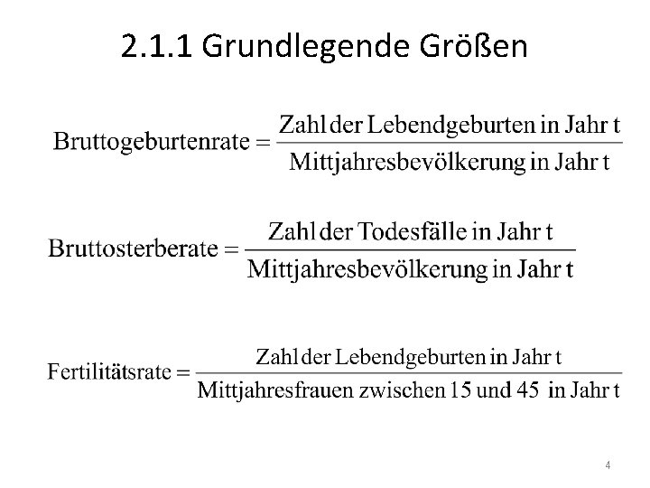 2. 1. 1 Grundlegende Größen 4 2. 1. 1 Grundlegende Größen 4