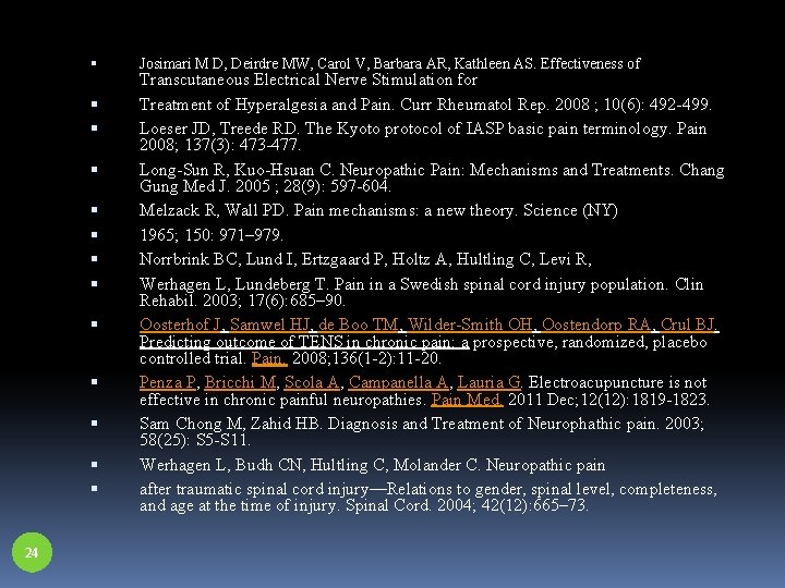  24 Josimari M D, Deirdre MW, Carol V, Barbara AR, Kathleen AS. Effectiveness