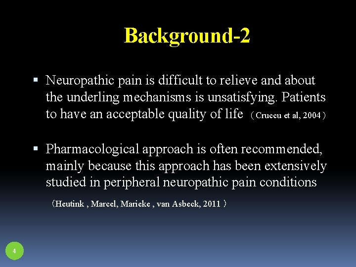 Background-2 Neuropathic pain is difficult to relieve and about the underling mechanisms is unsatisfying.