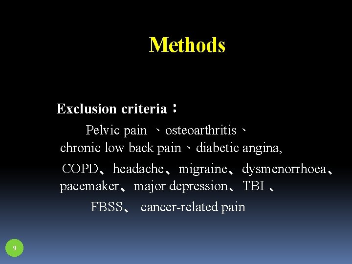 Methods Exclusion criteria： Pelvic pain 、osteoarthritis、 chronic low back pain、diabetic angina, COPD、headache、migraine、dysmenorrhoea、 pacemaker、major depression、TBI