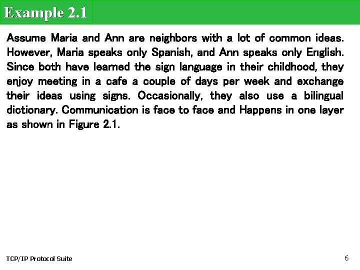 Example 2. 1 Assume Maria and Ann are neighbors with a lot of common