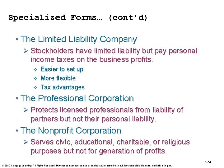 Specialized Forms… (cont’d) • The Limited Liability Company Ø Stockholders have limited liability but