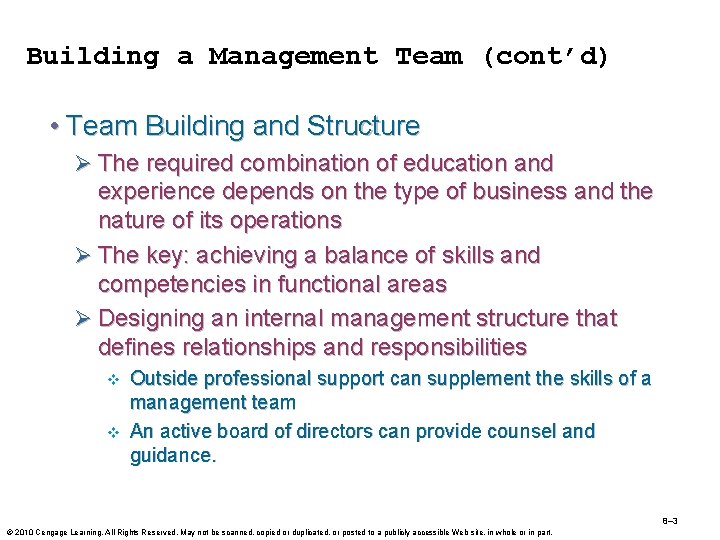 Building a Management Team (cont’d) • Team Building and Structure Ø The required combination