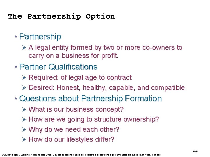 The Partnership Option • Partnership Ø A legal entity formed by two or more