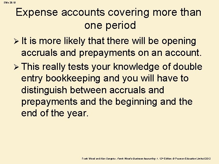 Slide 28. 19 Expense accounts covering more than one period Ø It is more