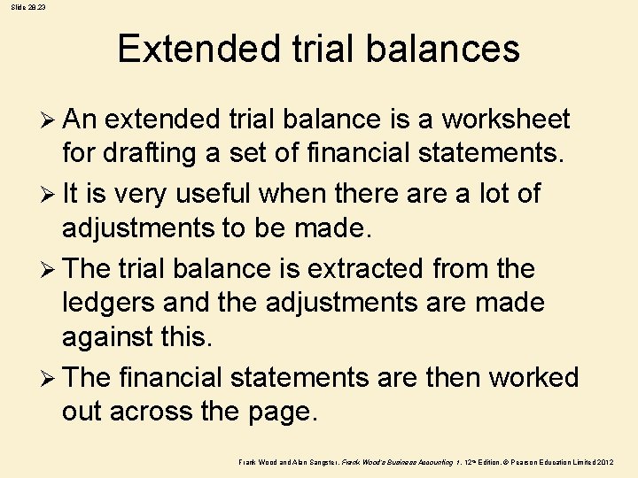 Slide 28. 23 Extended trial balances Ø An extended trial balance is a worksheet