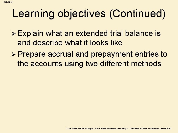 Slide 28. 4 Learning objectives (Continued) Ø Explain what an extended trial balance is