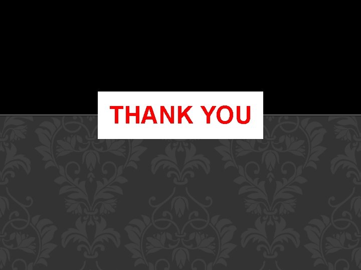 THANK YOU THANK YOU