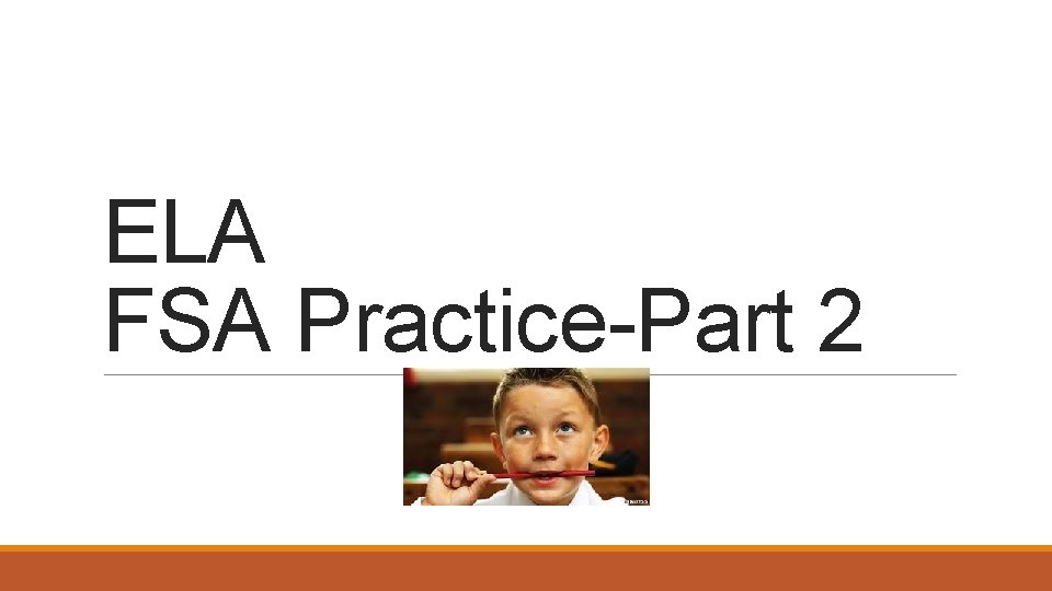 ELA FSA Practice-Part 2 