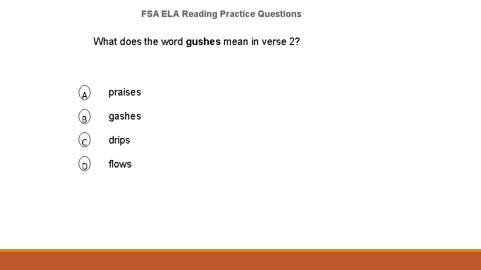 FSA ELA Reading Practice Questions What does the word gushes mean in verse 2?