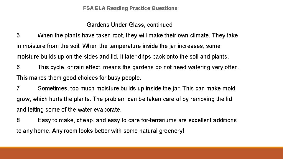 FSA ELA Reading Practice Questions Gardens Under Glass, continued 5 When the plants have